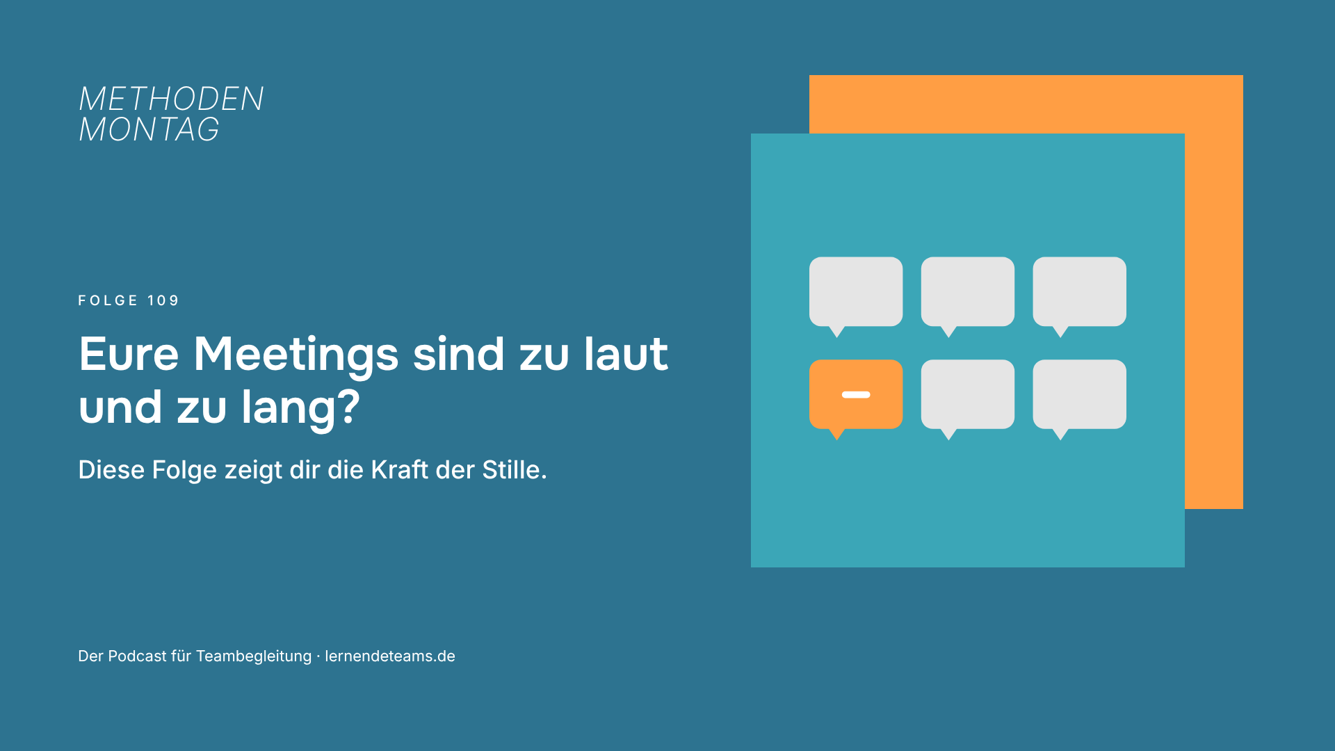 Eure Meetings sind zu laut und zu lang? Diese Folge zeigt dir die Kraft der Stille.