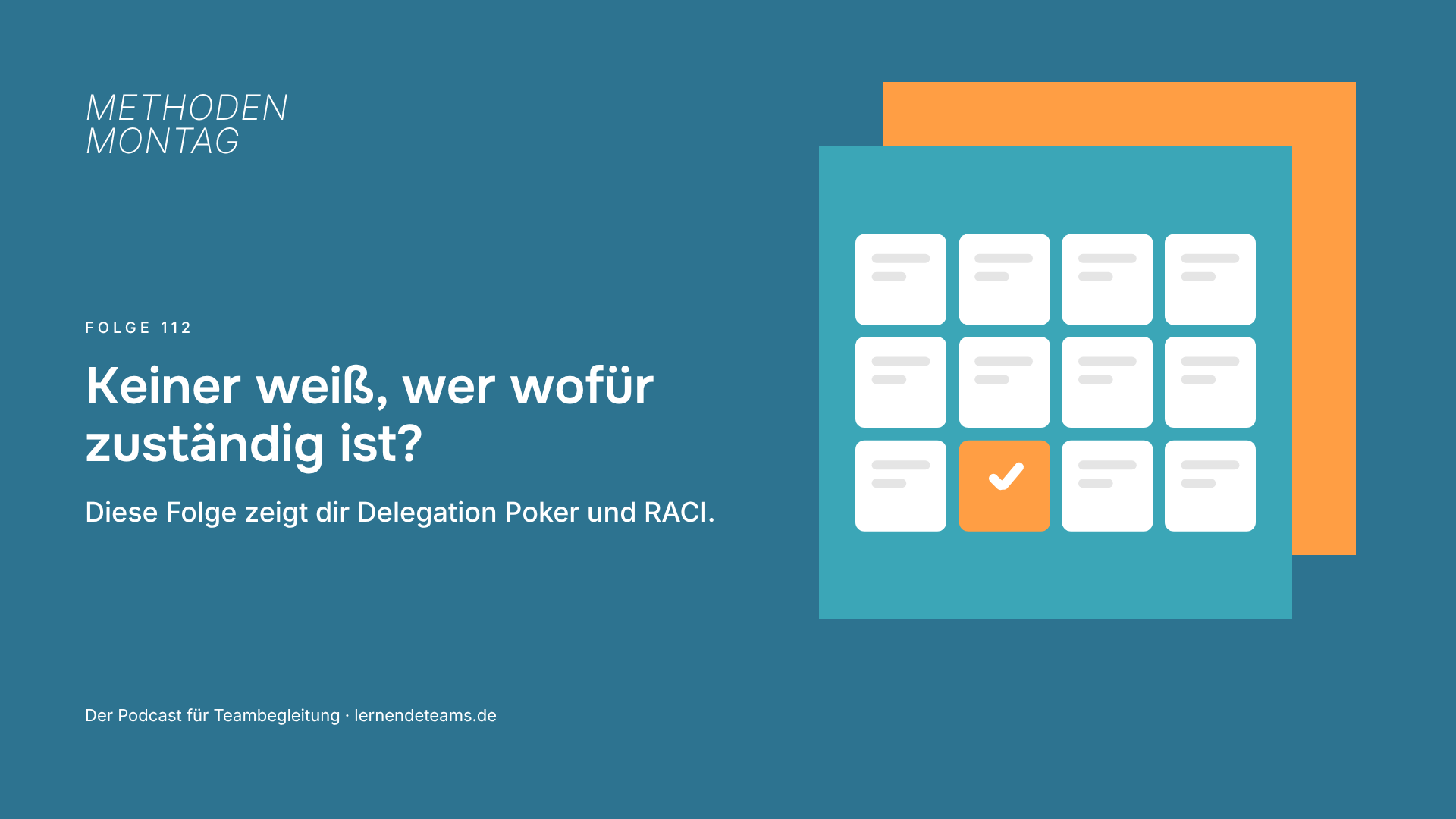 Keiner weiß, wer wofür zuständig ist? Diese Folge zeigt dir Delegation Poker und RACI.