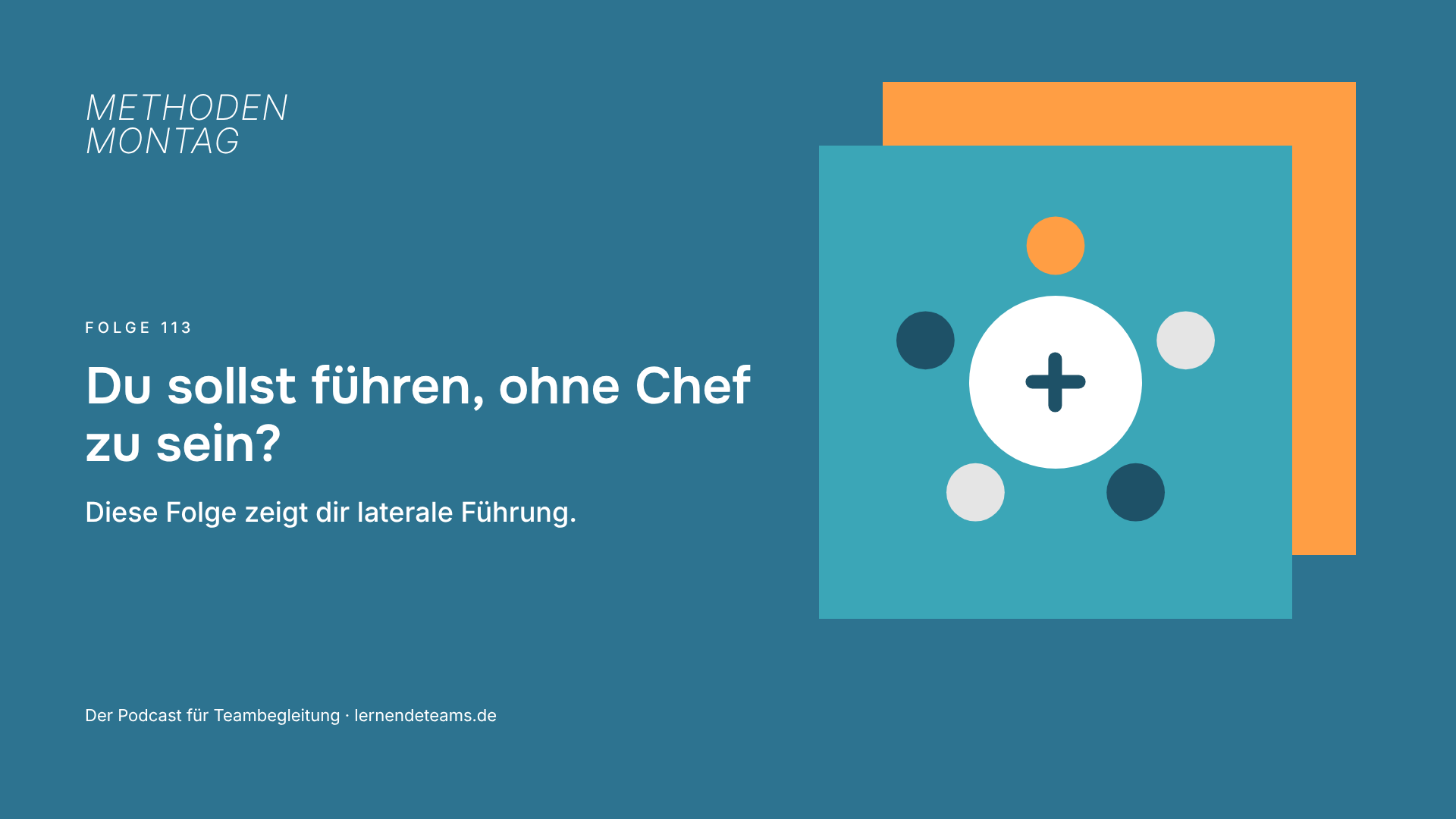 Du sollst führen, ohne Chef zu sein? Diese Folge zeigt dir laterale Führung.