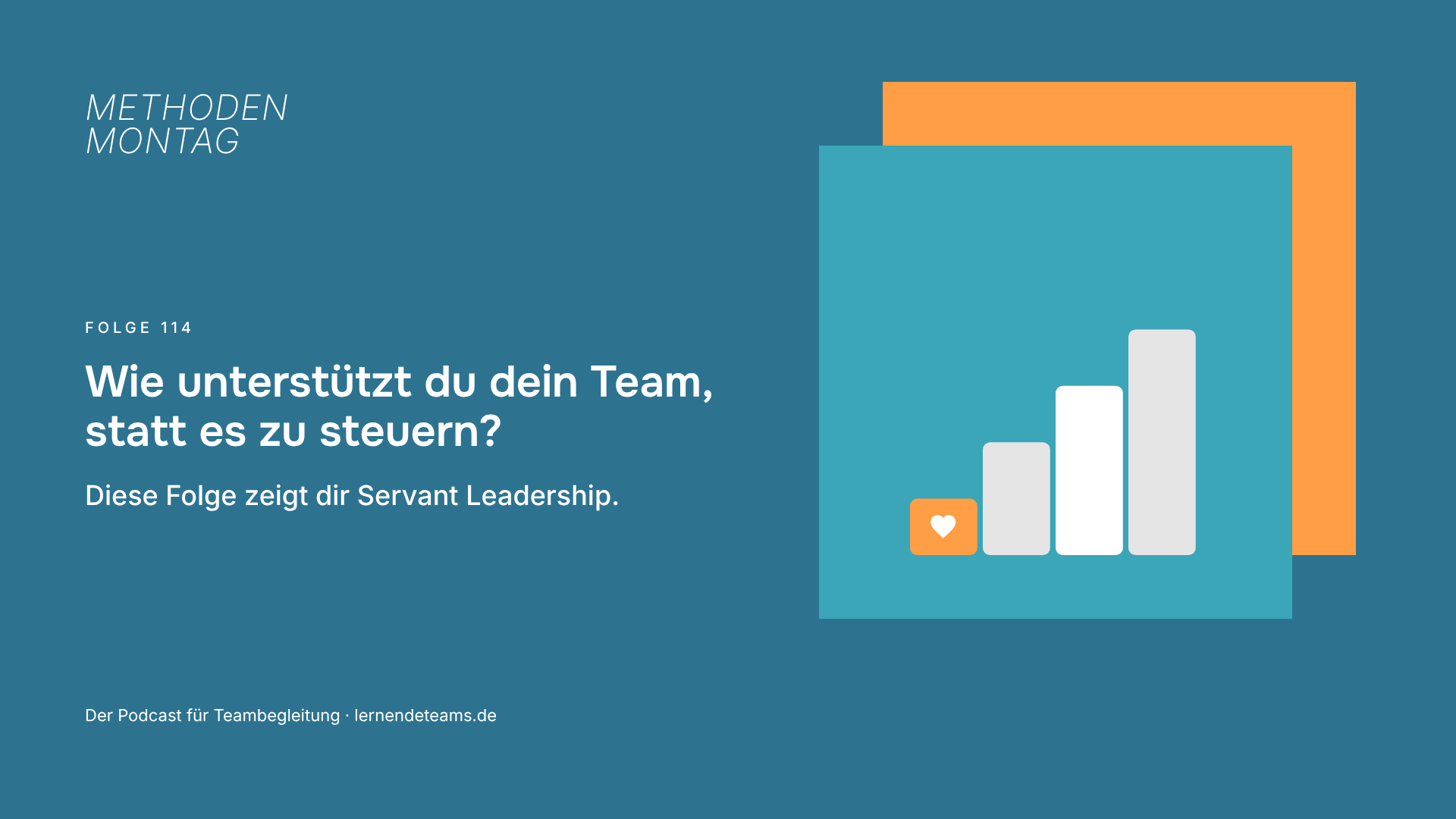 Wie unterstützt du dein Team, statt es zu steuern? Diese Folge zeigt dir Servant Leadership.