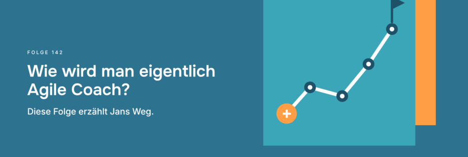 Wie wird man eigentlich Agile Coach? Diese Folge erzählt Jans Weg.