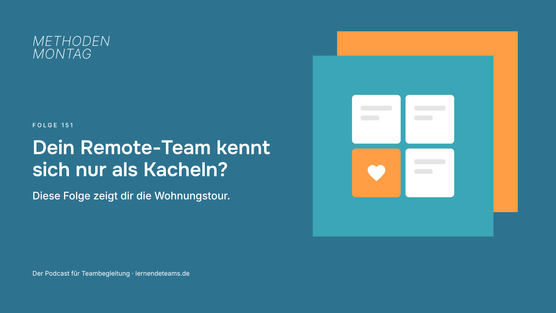 Dein Remote-Team kennt sich nur als Kacheln? Diese Folge zeigt dir die Wohnungstour.