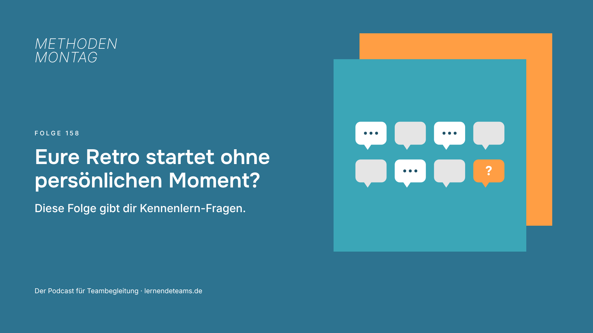 Eure Retro startet ohne persönlichen Moment? Diese Folge gibt dir Kennenlern-Fragen.