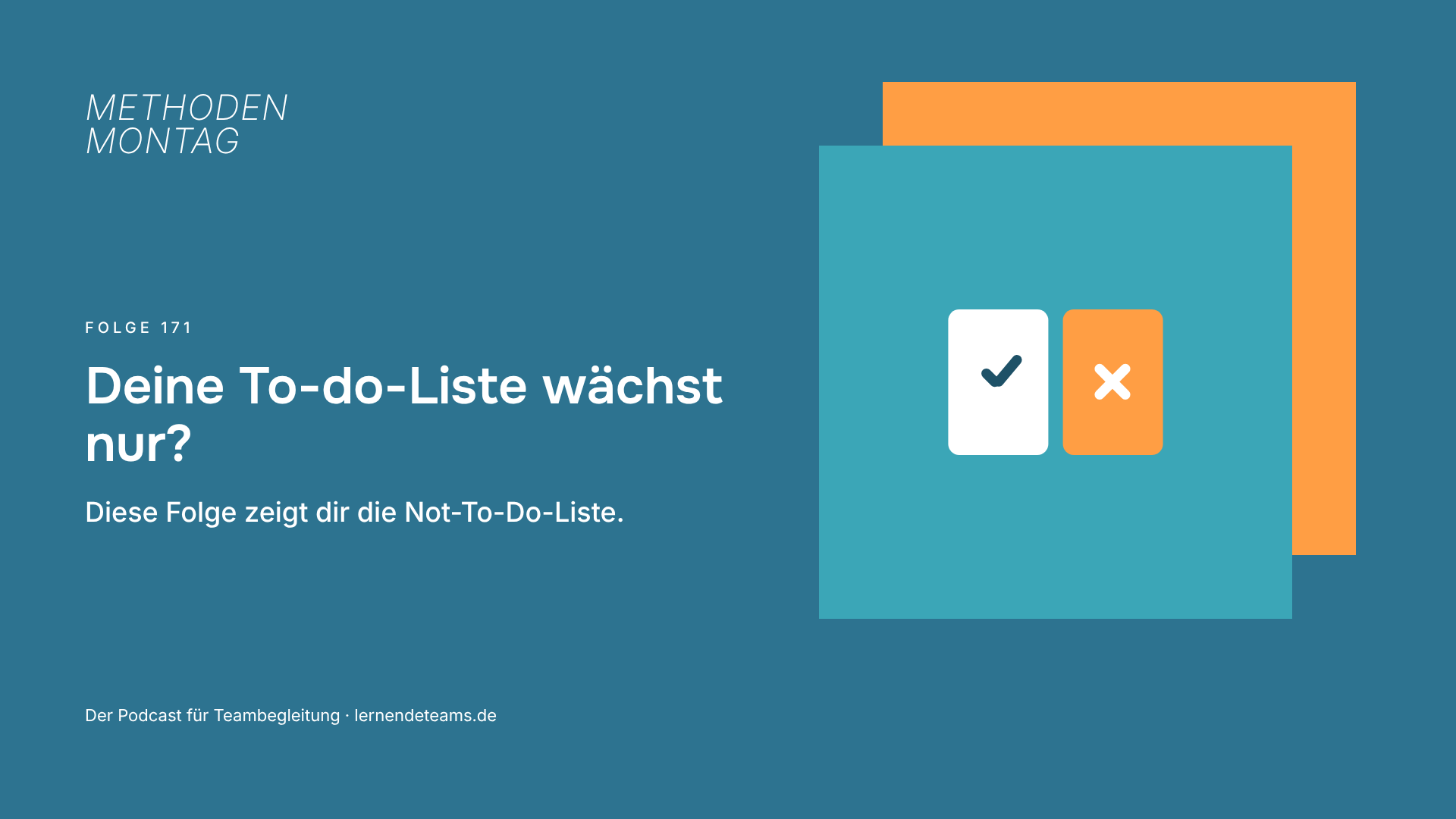 Deine To-do-Liste wächst nur? Diese Folge zeigt dir die Not-To-Do-Liste.