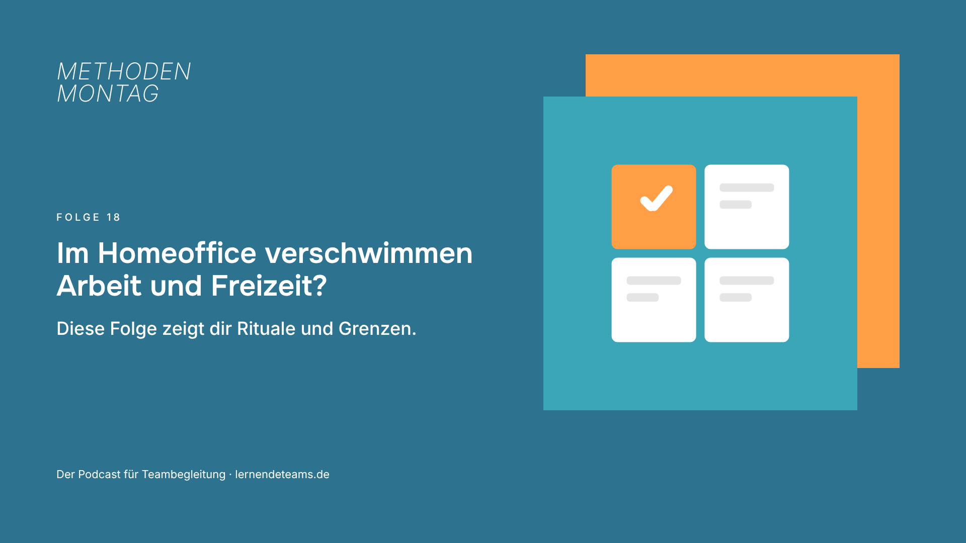 Im Homeoffice verschwimmen Arbeit und Freizeit? Diese Folge zeigt dir Rituale und Grenzen.