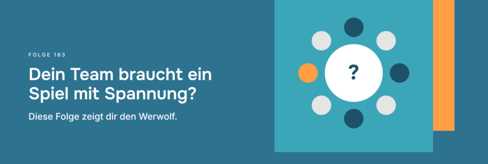 Dein Team braucht ein Spiel mit Spannung? Diese Folge zeigt dir den Werwolf.