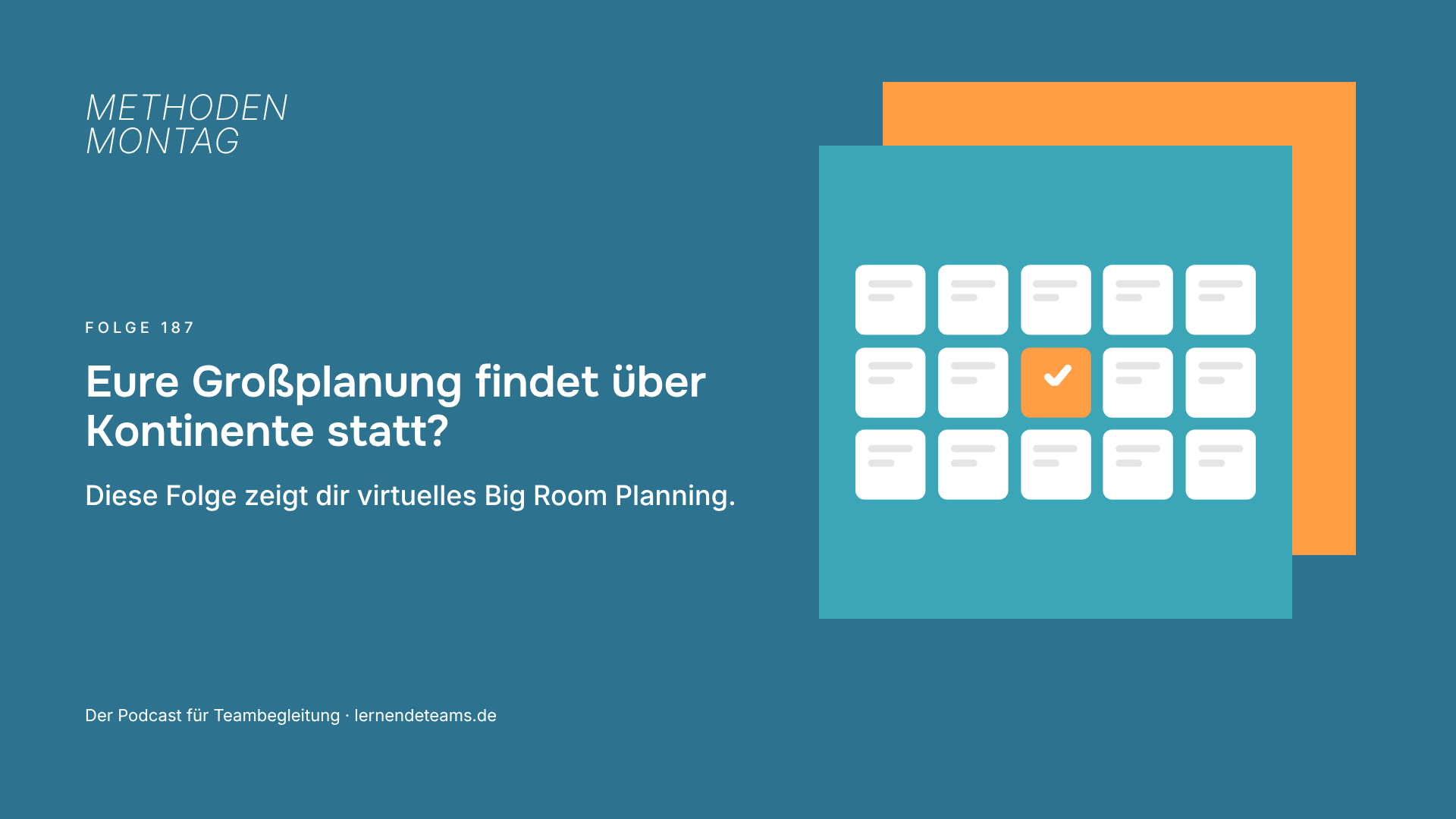 Eure Großplanung findet über Kontinente statt? Diese Folge zeigt dir virtuelles Big Room Planning.