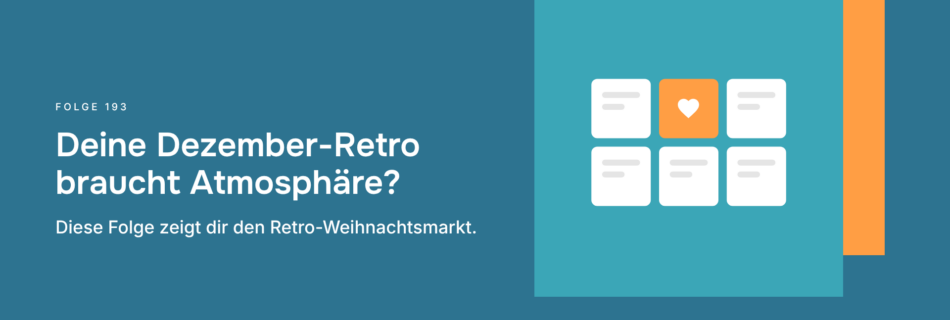 Deine Dezember-Retro braucht Atmosphäre? Diese Folge zeigt dir den Retro-Weihnachtsmarkt.