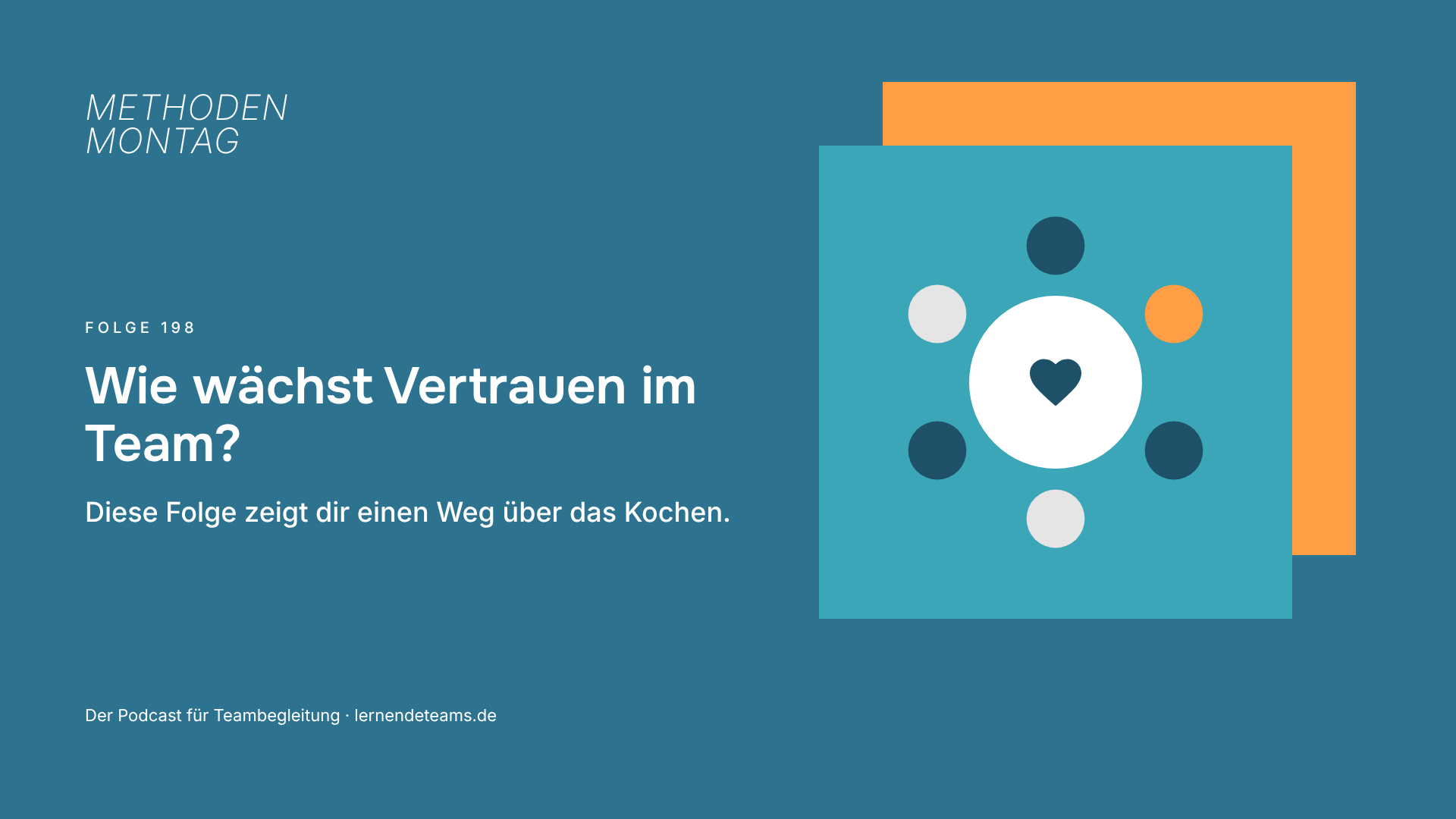 Wie wächst Vertrauen im Team? Diese Folge zeigt dir einen Weg über das Kochen.