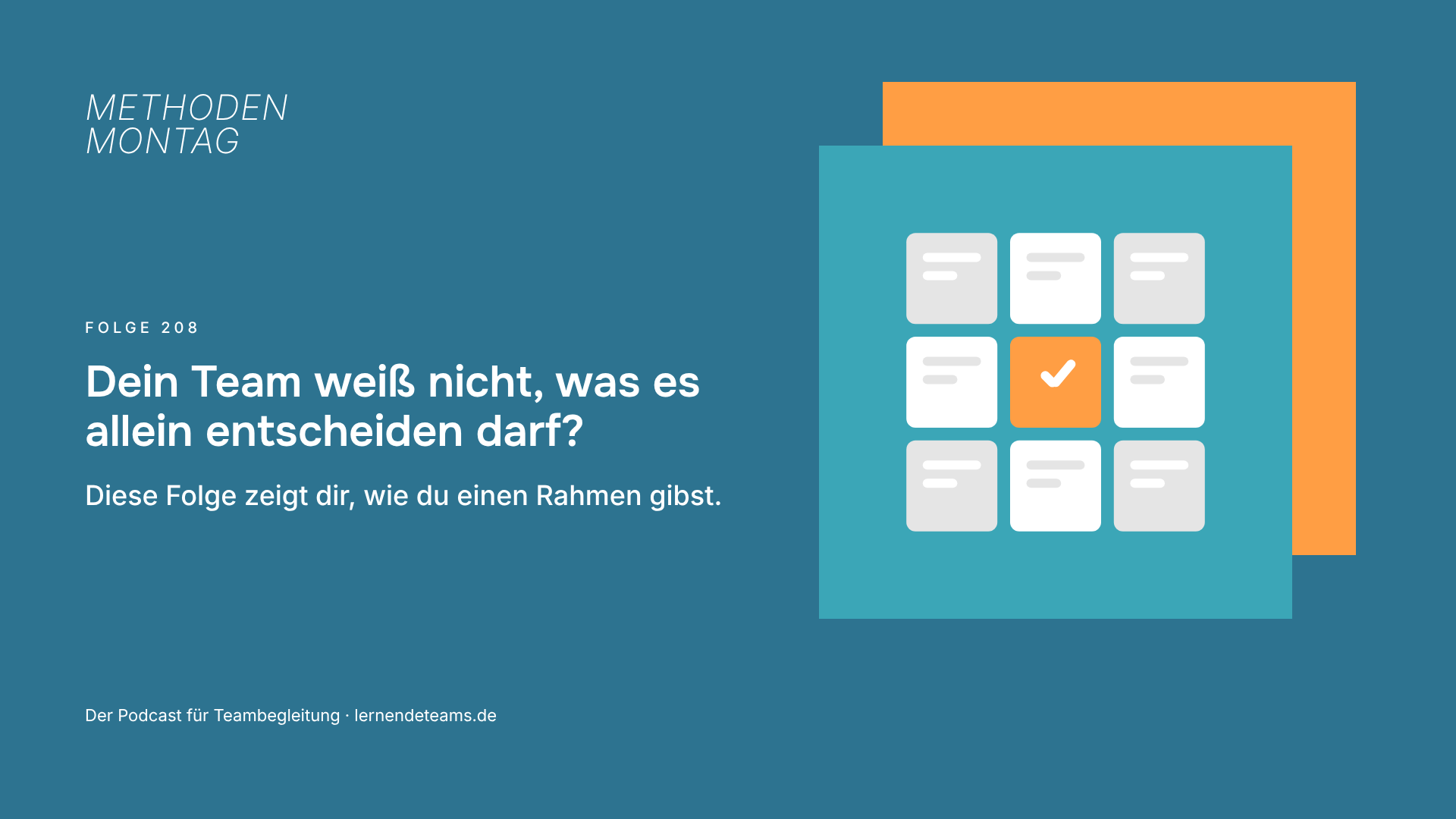 Dein Team weiß nicht, was es allein entscheiden darf? Diese Folge zeigt dir, wie du einen Rahmen gibst.