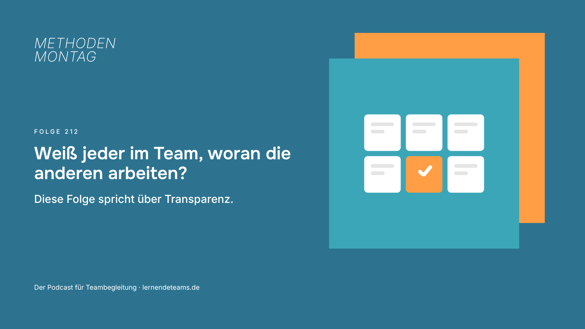Weiß jeder im Team, woran die anderen arbeiten? Diese Folge spricht über Transparenz.