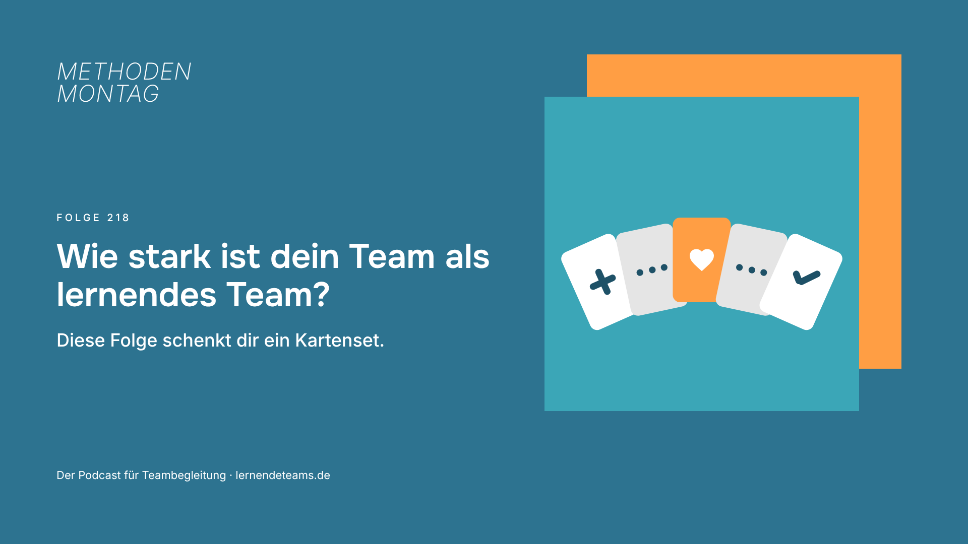 Wie stark ist dein Team als lernendes Team? Diese Folge schenkt dir ein Kartenset.