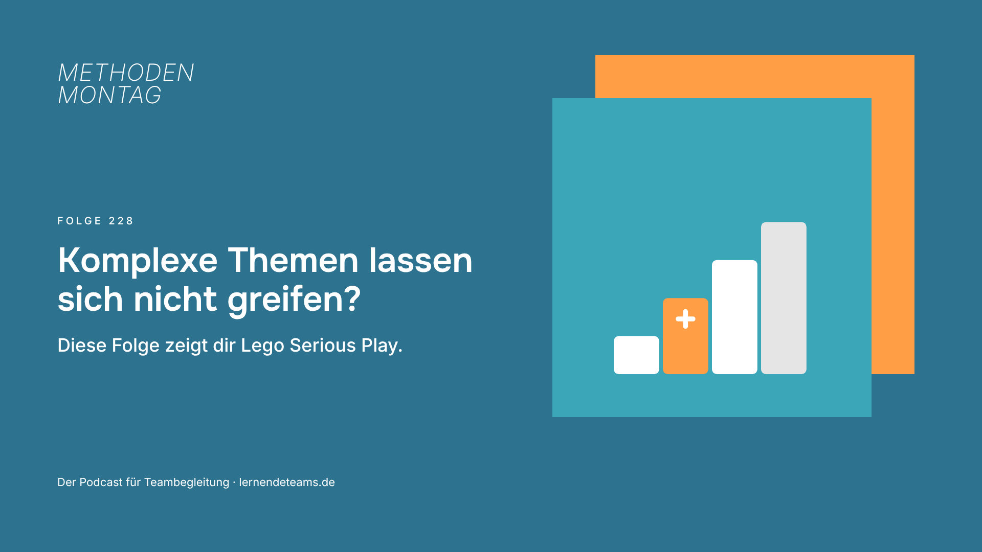 Komplexe Themen lassen sich nicht greifen? Diese Folge zeigt dir Lego Serious Play.