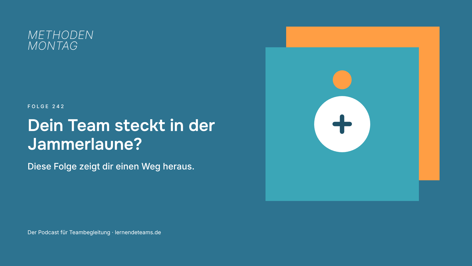 Dein Team steckt in der Jammerlaune? Diese Folge zeigt dir einen Weg heraus.