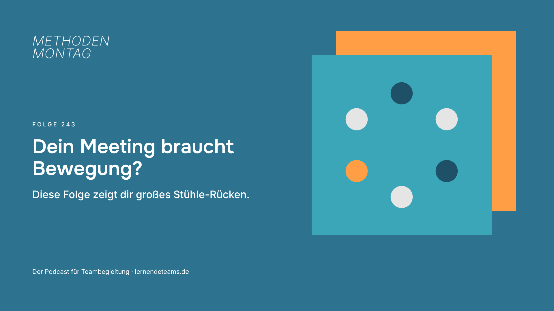 Dein Meeting braucht Bewegung? Diese Folge zeigt dir großes Stühle-Rücken.