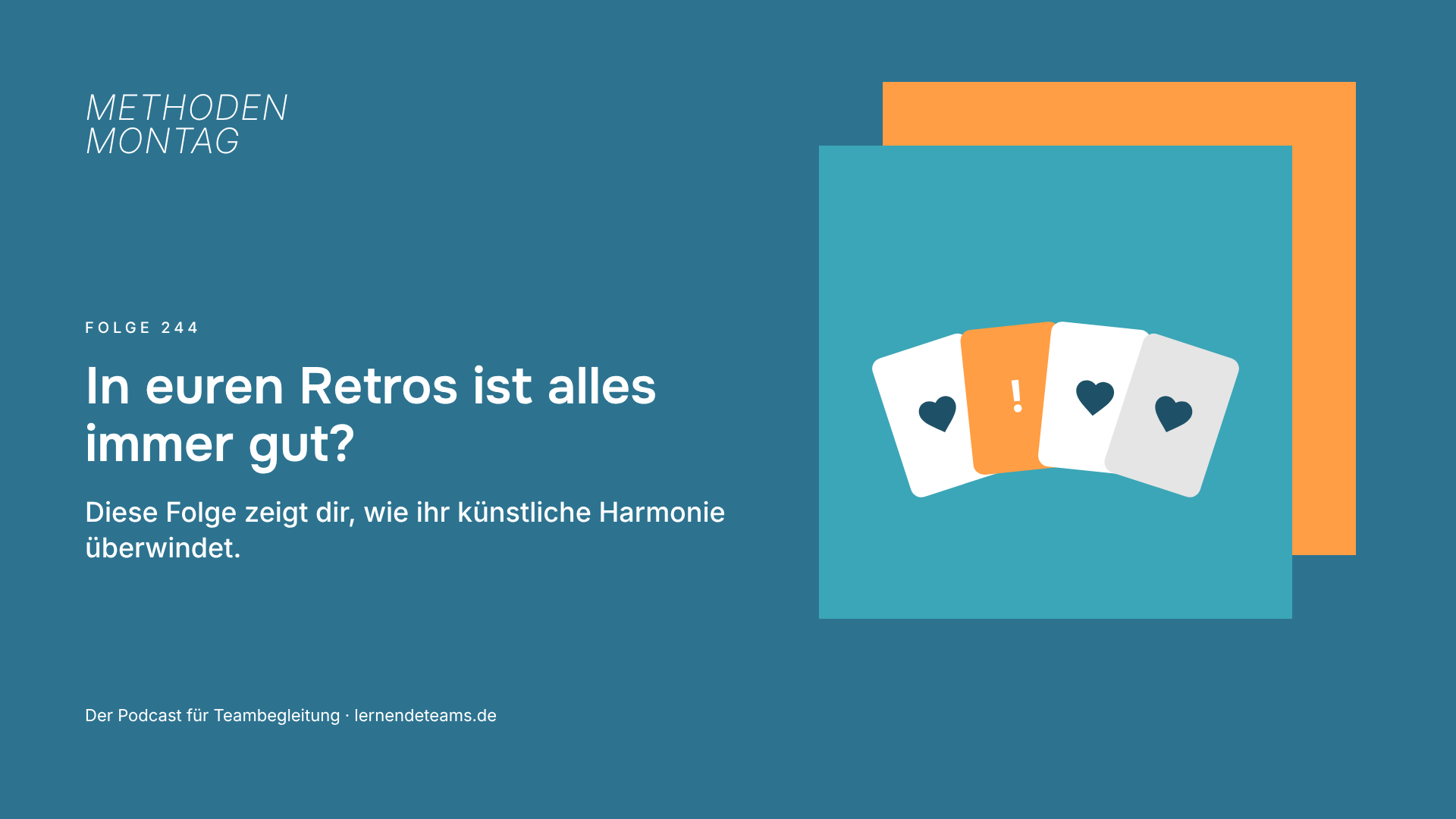 In euren Retros ist alles immer gut? Diese Folge zeigt dir, wie ihr künstliche Harmonie überwindet.