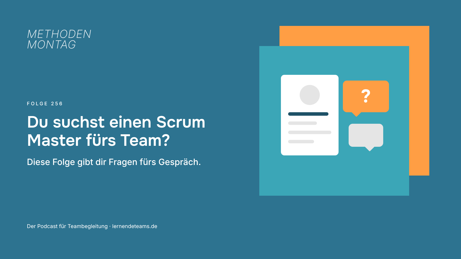 Du suchst einen Scrum Master fürs Team? Diese Folge gibt dir Fragen fürs Gespräch.