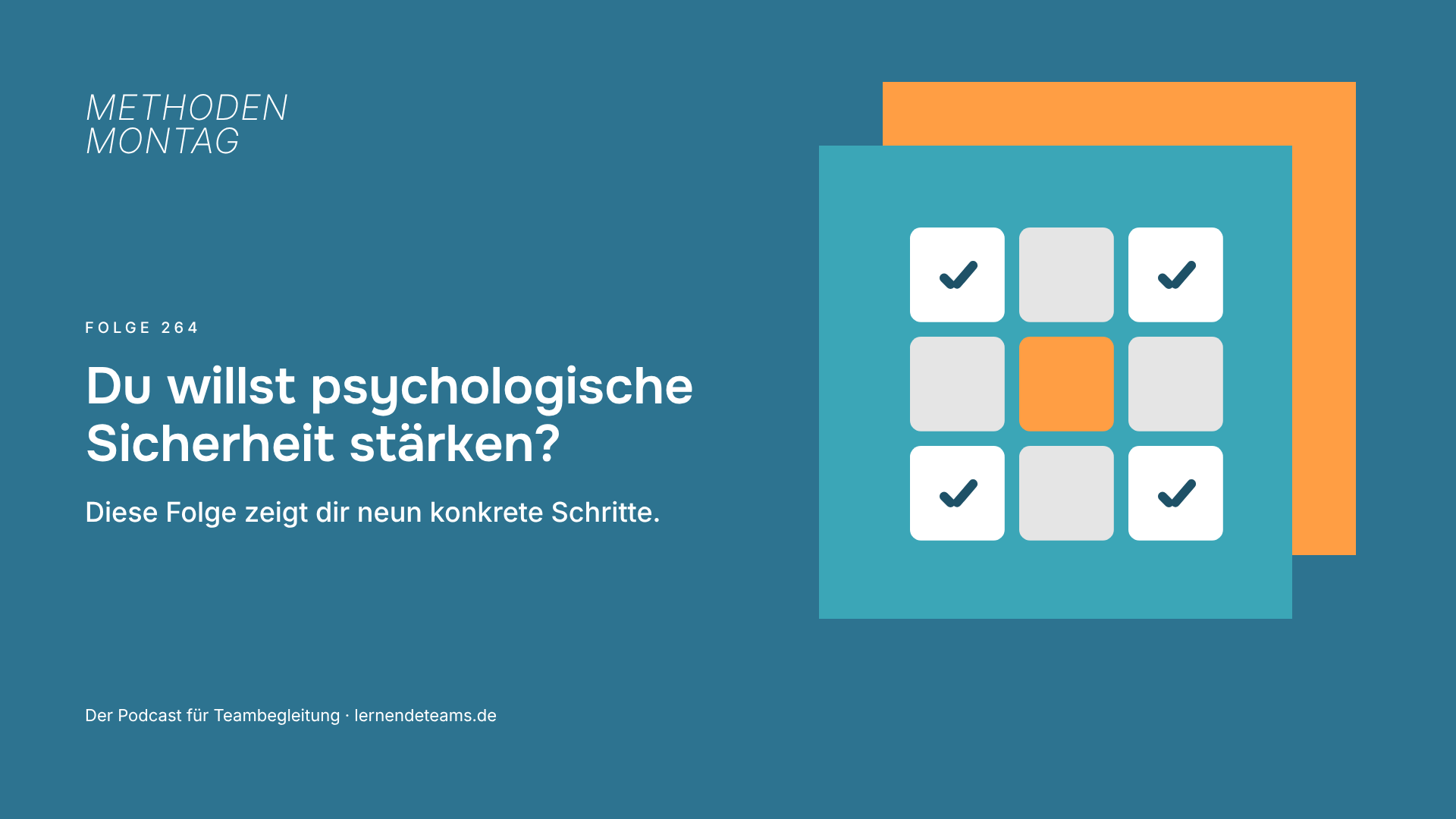 Du willst psychologische Sicherheit stärken? Diese Folge zeigt dir neun konkrete Schritte.