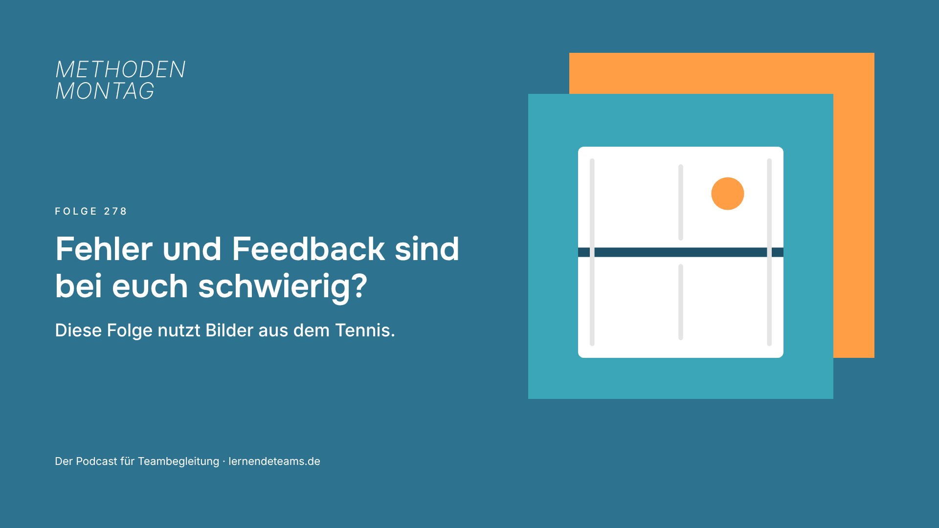 Fehler und Feedback sind bei euch schwierig? Diese Folge nutzt Bilder aus dem Tennis.