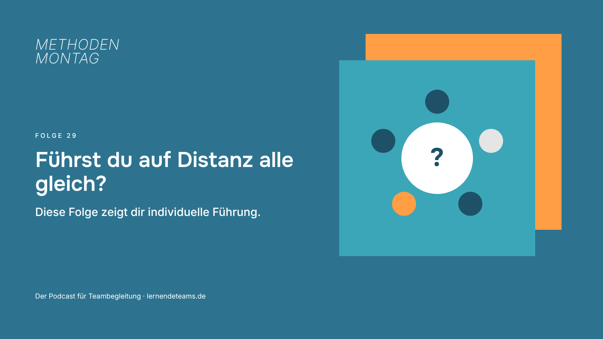 Führst du auf Distanz alle gleich? Diese Folge zeigt dir individuelle Führung.