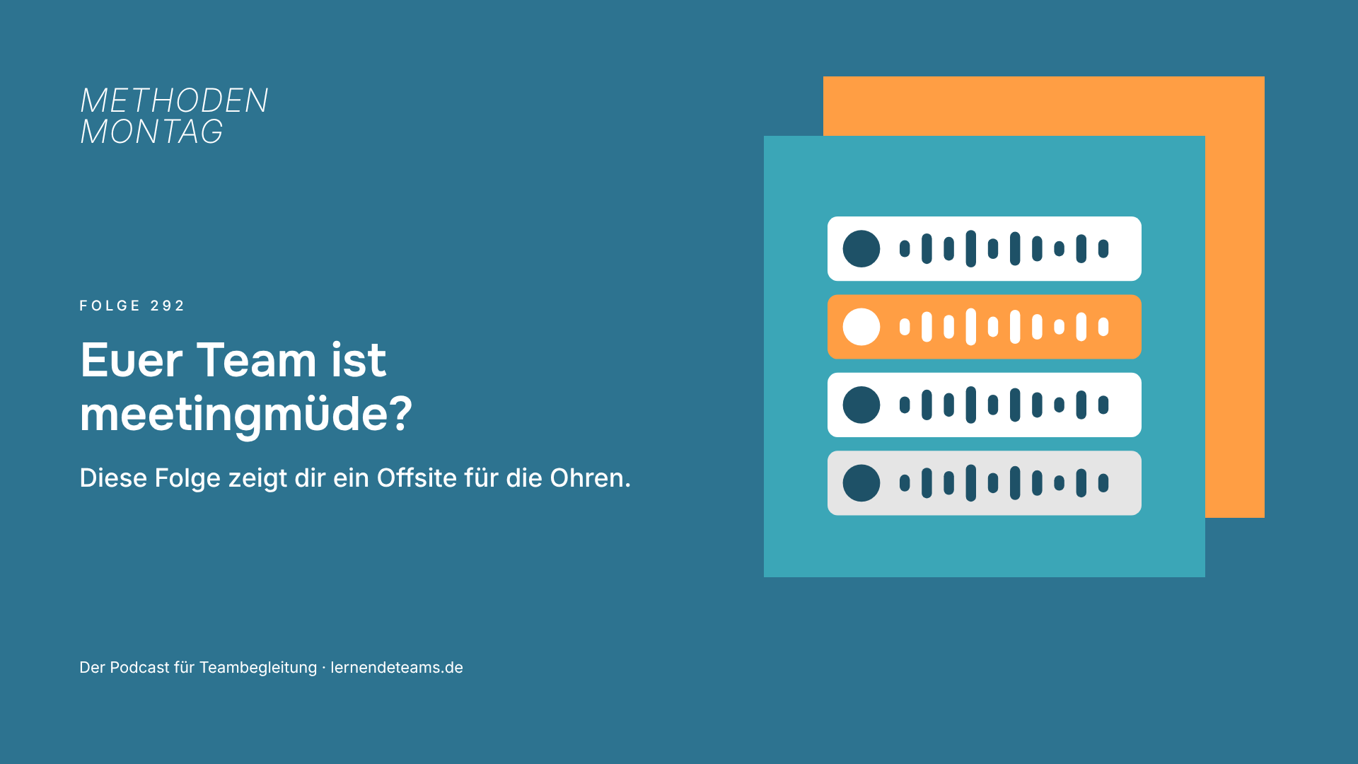 Euer Team ist meetingmüde? Diese Folge zeigt dir ein Offsite für die Ohren.