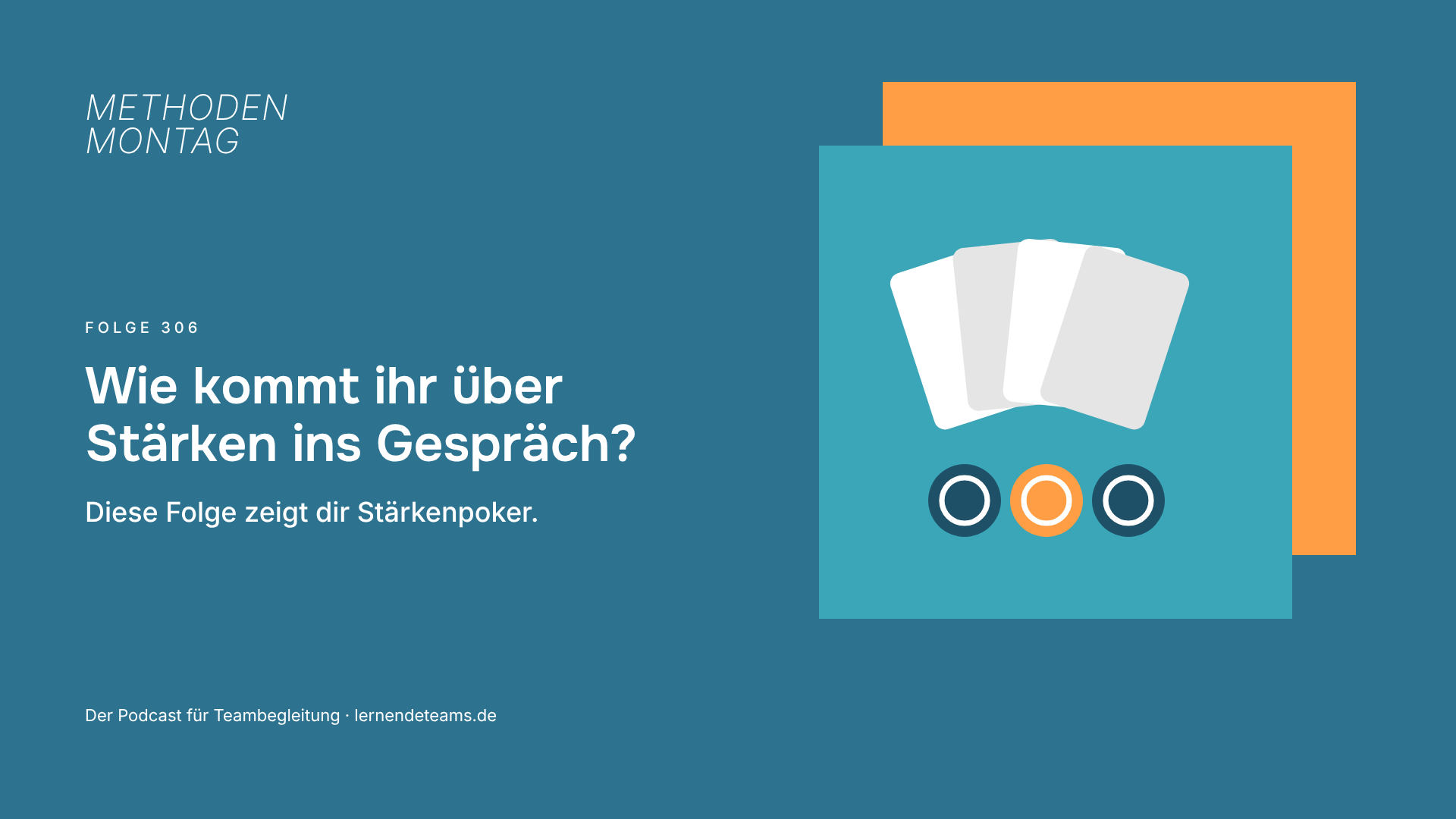 Wie kommt ihr über Stärken ins Gespräch? Diese Folge zeigt dir Stärkenpoker.