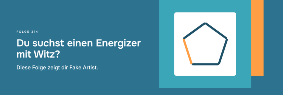Du suchst einen Energizer mit Witz? Diese Folge zeigt dir Fake Artist.