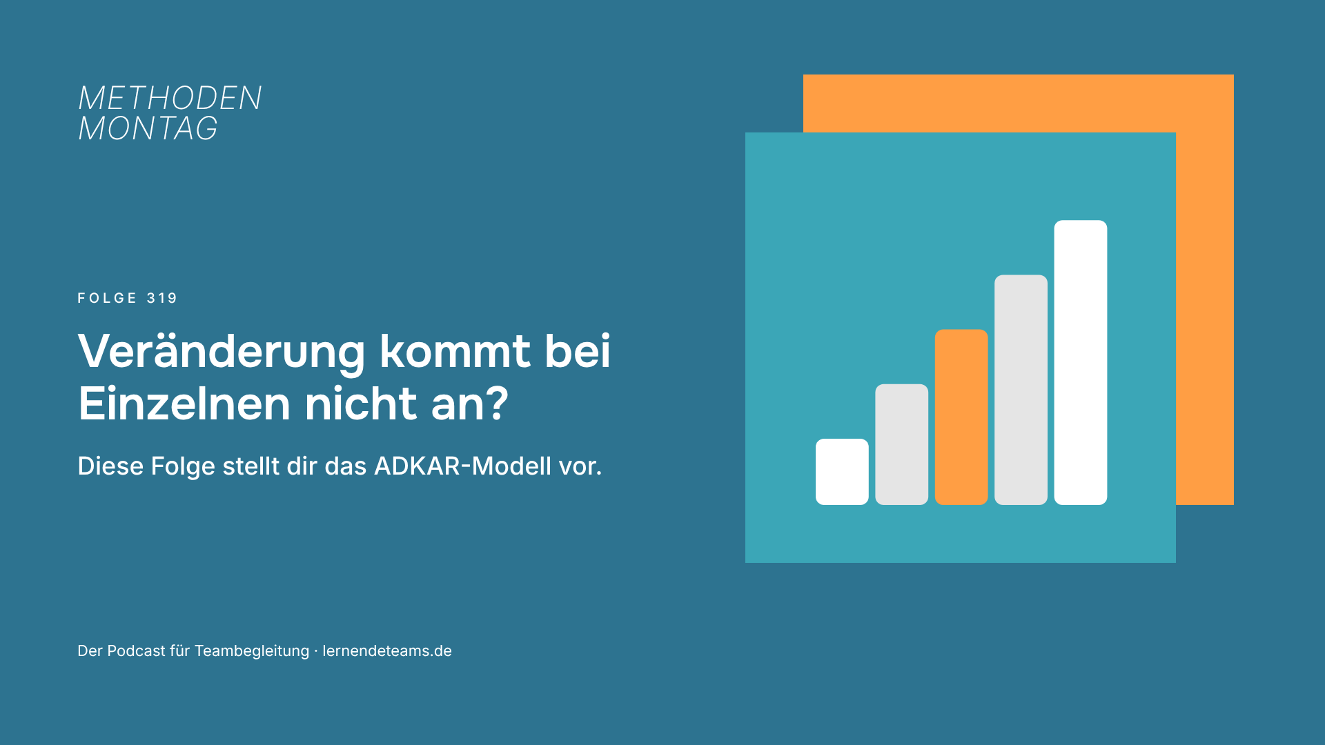Veränderung kommt bei Einzelnen nicht an? Diese Folge stellt dir das ADKAR-Modell vor.