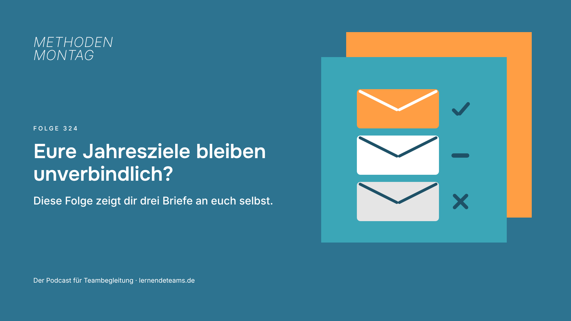 Eure Jahresziele bleiben unverbindlich? Diese Folge zeigt dir drei Briefe an euch selbst.