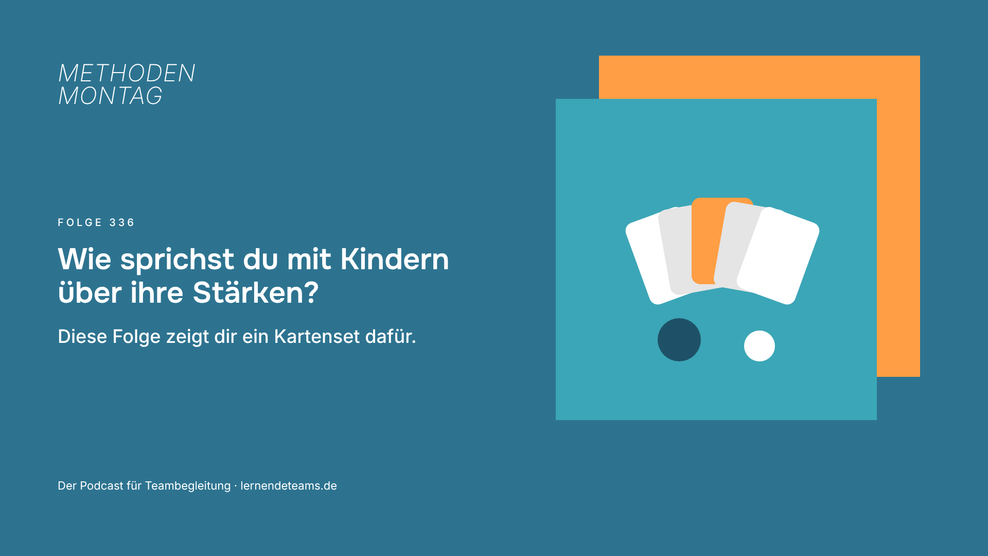 Wie sprichst du mit Kindern über ihre Stärken? Diese Folge zeigt dir ein Kartenset dafür.