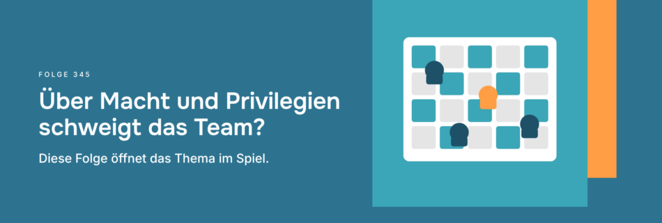 Über Macht und Privilegien schweigt das Team? Diese Folge öffnet das Thema im Spiel.