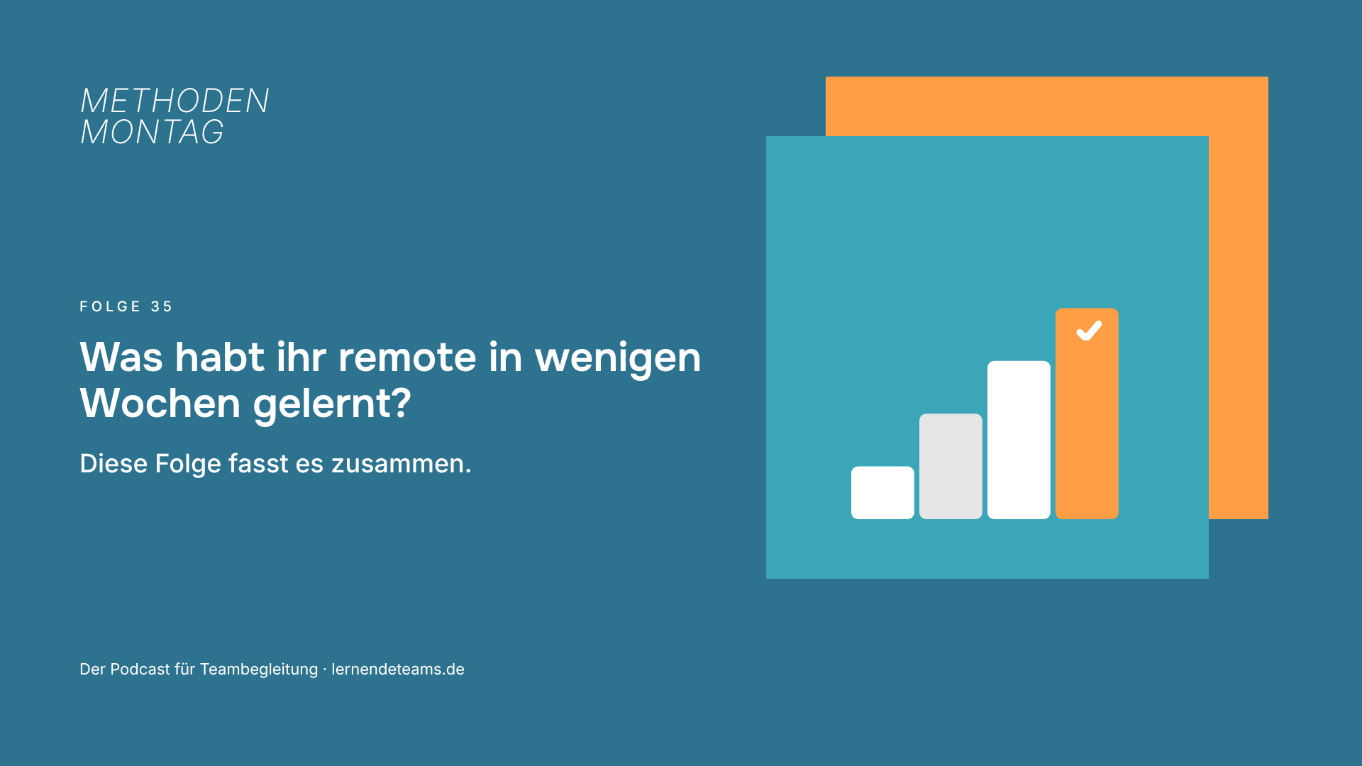 Was habt ihr remote in wenigen Wochen gelernt? Diese Folge fasst es zusammen.