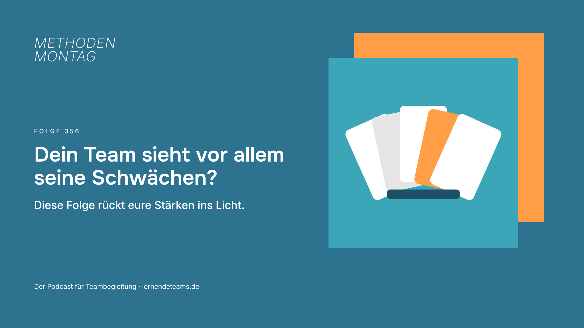 Dein Team sieht vor allem seine Schwächen? Diese Folge rückt eure Stärken ins Licht.