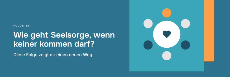Wie geht Seelsorge, wenn keiner kommen darf? Diese Folge zeigt dir einen neuen Weg.