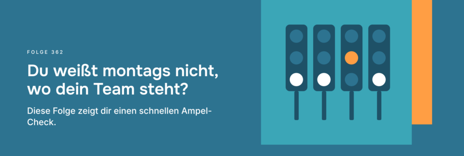 Du weißt montags nicht, wo dein Team steht? Diese Folge zeigt dir einen schnellen Ampel-Check.