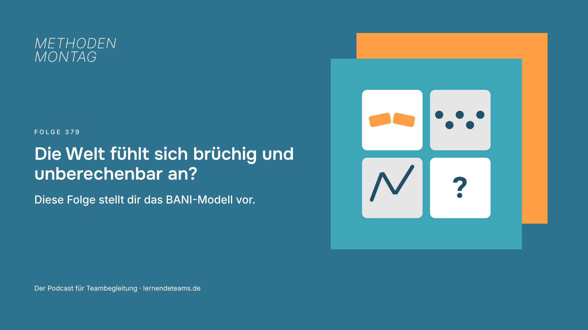 Die Welt fühlt sich brüchig und unberechenbar an? Diese Folge stellt dir das BANI-Modell vor.