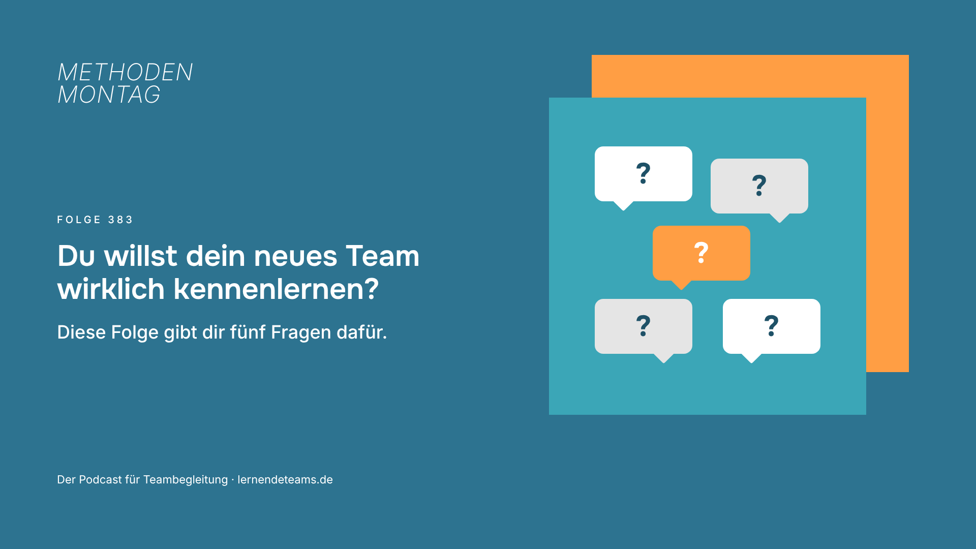 Du willst dein neues Team wirklich kennenlernen? Diese Folge gibt dir fünf Fragen dafür.