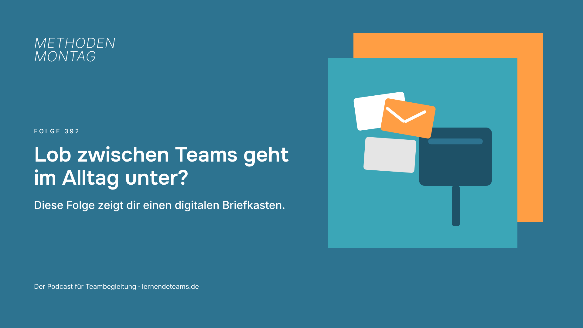 Lob zwischen Teams geht im Alltag unter? Diese Folge zeigt dir einen digitalen Briefkasten.