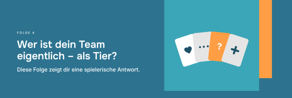 Wer ist dein Team eigentlich – als Tier? Diese Folge zeigt dir eine spielerische Antwort.