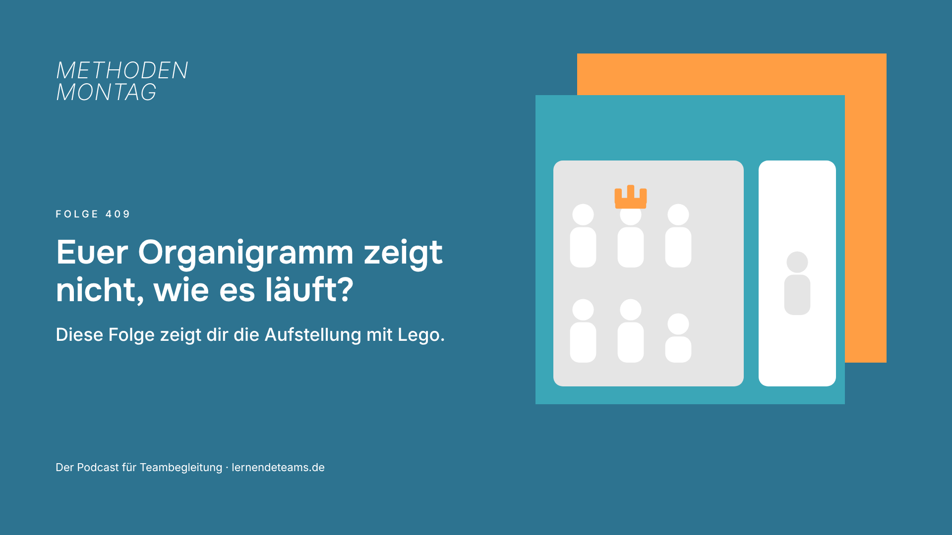 Euer Organigramm zeigt nicht, wie es läuft? Diese Folge zeigt dir die Aufstellung mit Lego.