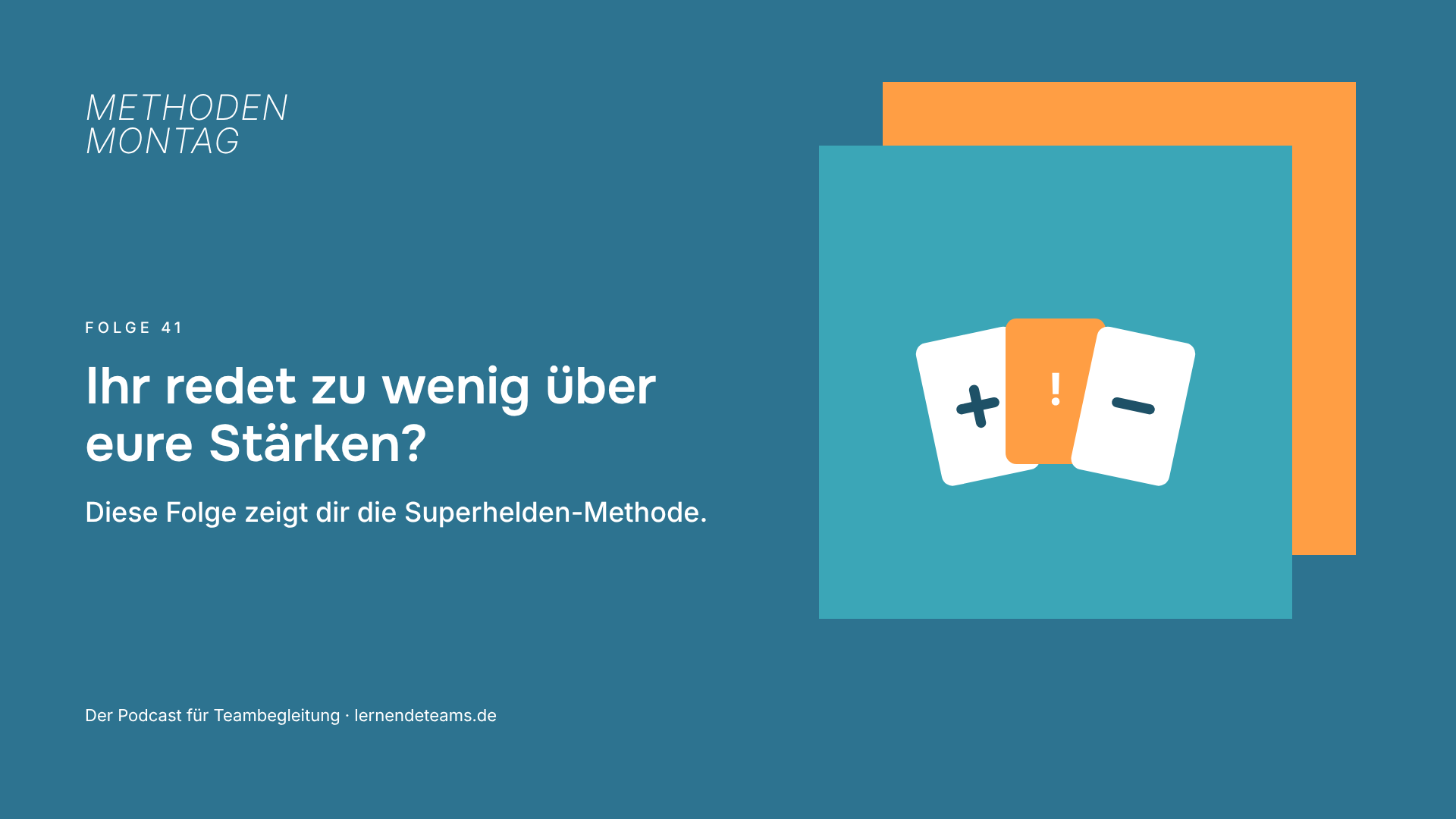 Ihr redet zu wenig über eure Stärken? Diese Folge zeigt dir die Superhelden-Methode.
