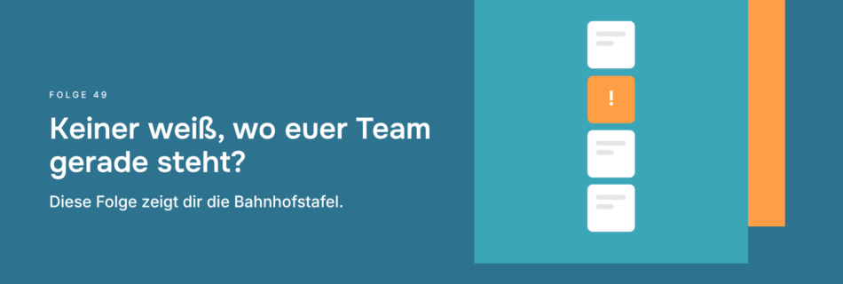 Keiner weiß, wo euer Team gerade steht? Diese Folge zeigt dir die Bahnhofstafel.