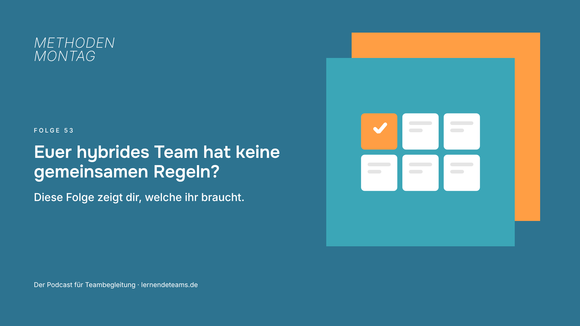 Euer hybrides Team hat keine gemeinsamen Regeln? Diese Folge zeigt dir, welche ihr braucht.