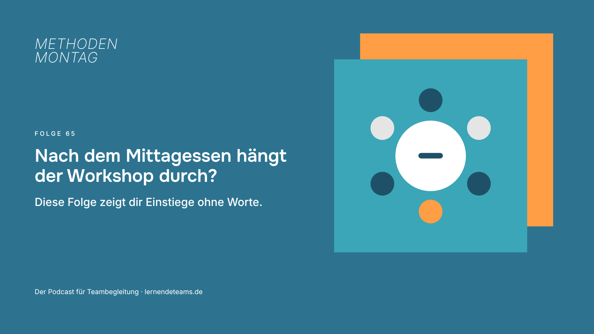 Nach dem Mittagessen hängt der Workshop durch? Diese Folge zeigt dir Einstiege ohne Worte.