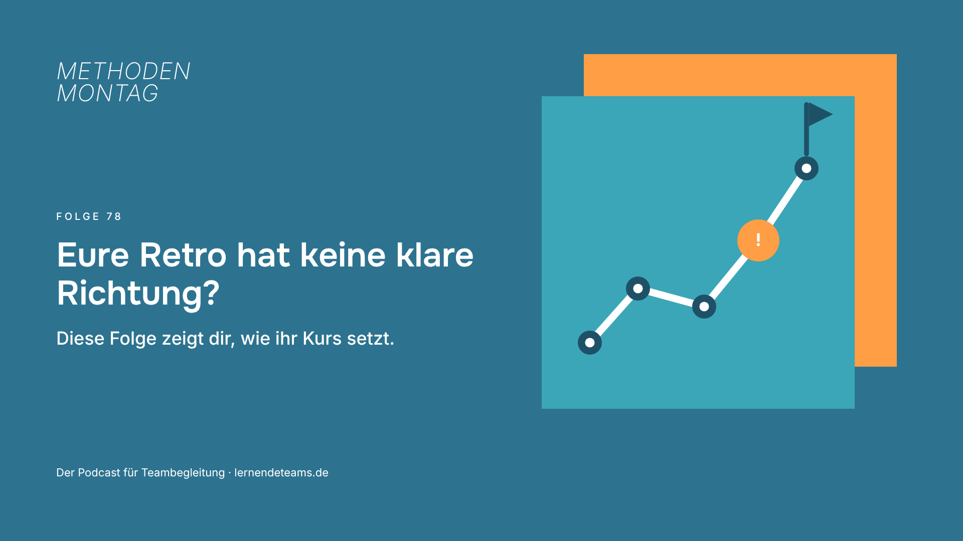 Eure Retro hat keine klare Richtung? Diese Folge zeigt dir, wie ihr Kurs setzt.