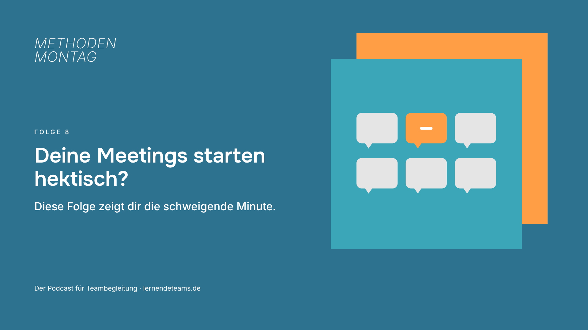 Deine Meetings starten hektisch? Diese Folge zeigt dir die schweigende Minute.