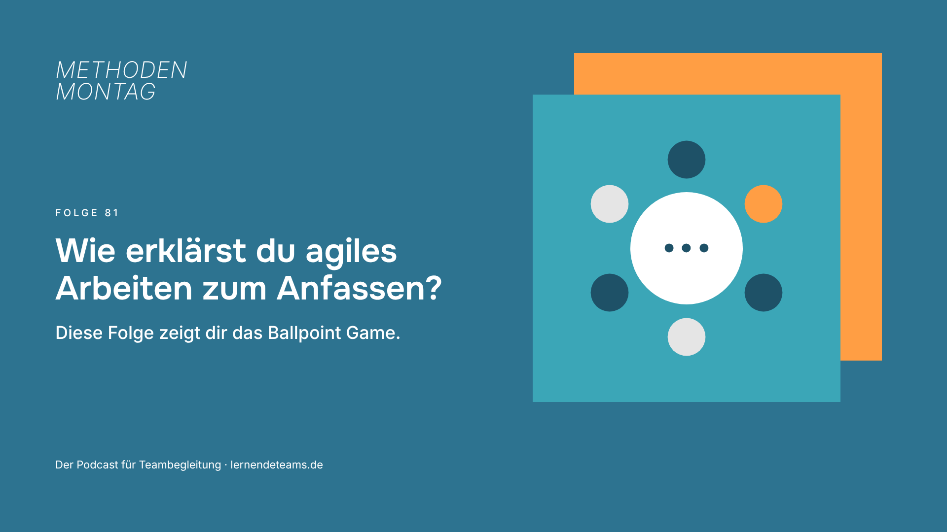Wie erklärst du agiles Arbeiten zum Anfassen? Diese Folge zeigt dir das Ballpoint Game.