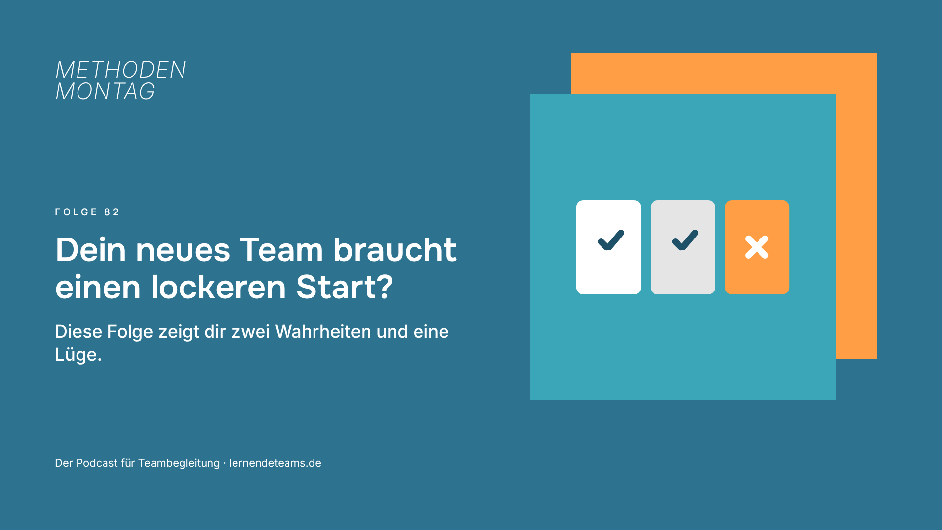 Dein neues Team braucht einen lockeren Start? Diese Folge zeigt dir zwei Wahrheiten und eine Lüge.