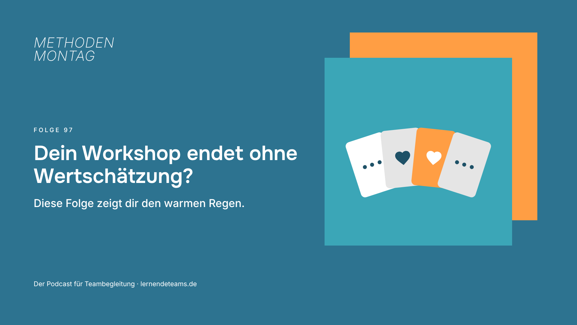 Dein Workshop endet ohne Wertschätzung? Diese Folge zeigt dir den warmen Regen.